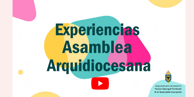 experiencias asamblea arquidiocesana